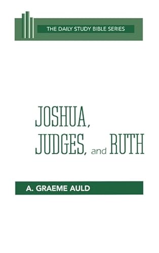 Imagen de archivo de The Joshua, Judges, and Ruth: Revised Edition: Chapters 6-22 (Daily Study Bible) a la venta por Red's Corner LLC