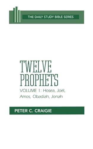 Beispielbild fr Twelve Prophets, Volume 1: Hosea, Joel, Amos Obadiah and Jonah [Daily Study Bible Series] zum Verkauf von Windows Booksellers