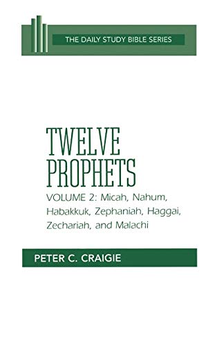 Beispielbild fr Twelve Prophets, Volume 2: Revised Ed: Micah, Nahum, Habakkuk, Zephaniah, Haggai, Zechariah, and Malachi (Daily Study Bible) zum Verkauf von ZBK Books