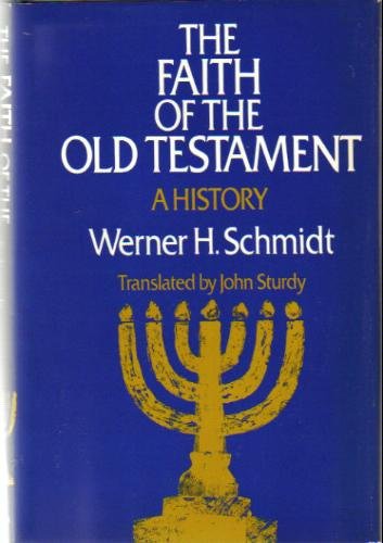 The Faith of the Old Testament: A History