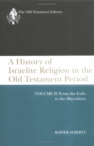 9780664218478: A History of Israelite Religion in the Old Testament Period: From the Exile to the Maccabees: Vol 2