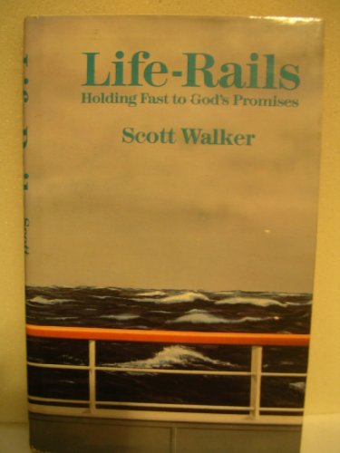 Stock image for Life-Rails : Holding Fast to God's Promises for sale by Better World Books