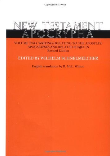 Stock image for New Testament Apocrypha Vol. 2 : Writings Relating to the Apostles; Apocalypses and Related Topics for sale by Better World Books