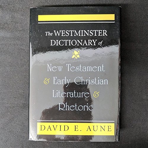 Beispielbild fr The Westminster Dictionary of New Testament and Early Christian Literature and Rhetoric zum Verkauf von BooksRun