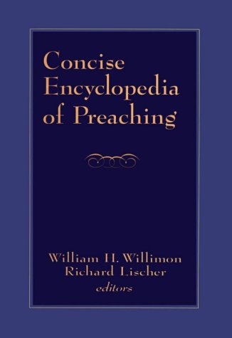 Beispielbild fr Concise Encyclopedia of Preaching zum Verkauf von BooksRun