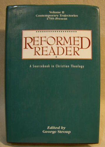 Imagen de archivo de Contemporary Trajectories, 1799-Present (Vol 2) (Reformed Reader: Sourcebook in Christian Theology) a la venta por WorldofBooks