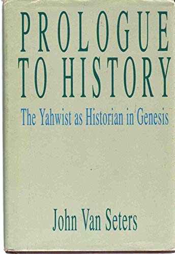 9780664219673: Prologue to History: The Yahwist As Historian in Genesis
