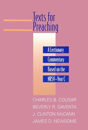 Beispielbild fr Texts for Preaching : A Lectionary Commentary Based on the NRSV - Year C zum Verkauf von Better World Books