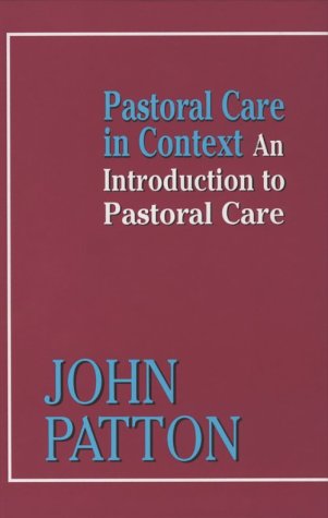 Stock image for Pastoral Care in Context: An Introduction to Pastoral Care for sale by Wonder Book