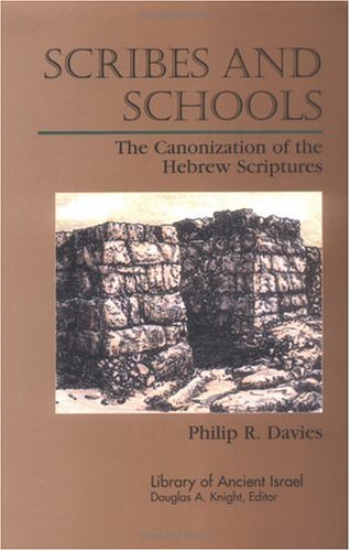 Stock image for Scribes and Schools: The Canonization of the Hebrew Scriptures (Library of Ancient Israel) for sale by Books of the Smoky Mountains