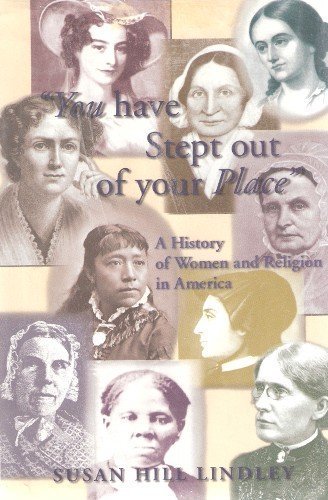 'You Have Stept Out of Your Place" A History of Women and Religion in America (Signed)