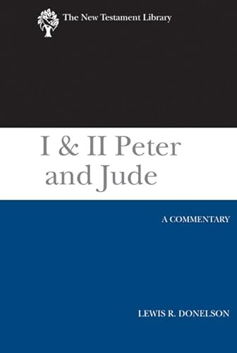 I & II Peter and Jude (2010): A Commentary (New Testament Library)