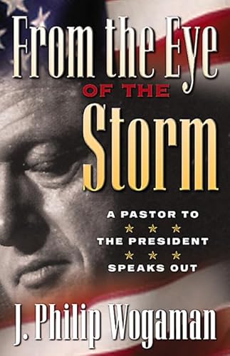 Imagen de archivo de From the Eye of the Storm: A Pastor to the President Speaks Out a la venta por ISD LLC