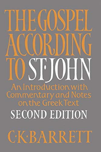 The Gospel according to St. John, Second Edition: An Introduction With Commentary and Notes on th...