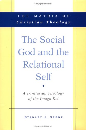 9780664222031: The Social God and Relational Self: A Trinitarian Theology of the Imago Dei