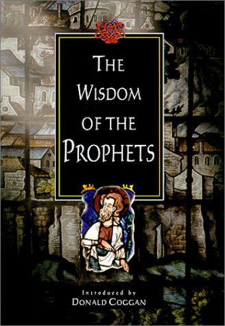 Beispielbild fr The Wisdom of the Prophets zum Verkauf von The Book Cellar, LLC