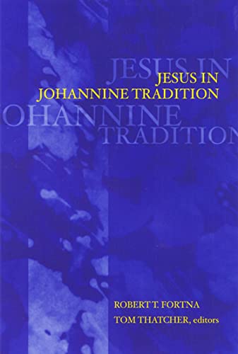 Stock image for Jesus in Johannine Tradition for sale by Revaluation Books