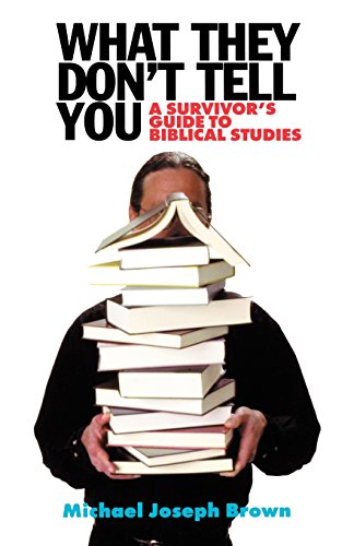 Imagen de archivo de What They Don't Tell You: A Survivor's Guide to Biblical Studies a la venta por SecondSale