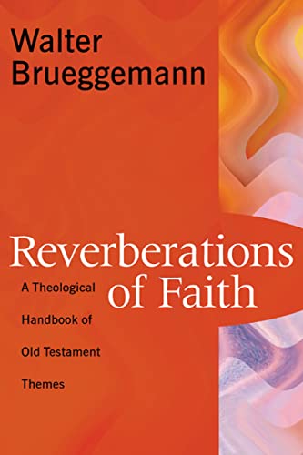 Beispielbild fr Reverberations of Faith : A Theological Handbook of Old Testament Themes zum Verkauf von Better World Books