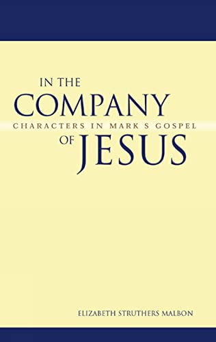 Beispielbild fr In the Company of Jesus: Characters in Marks Gospel zum Verkauf von Zoom Books Company