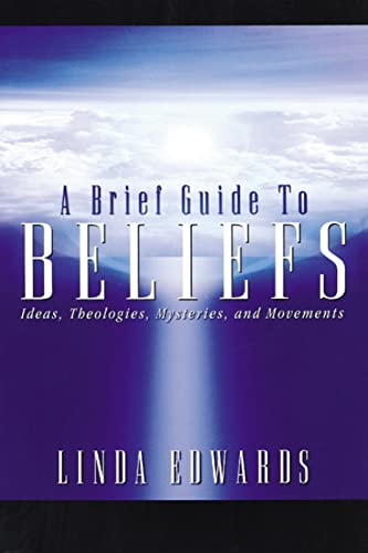 Immagine dell'editore per A Brief Guide to Beliefs : Ideas, Theologies, Mysteries, and Movements venduto da Better World Books Ltd