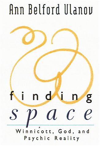 Beispielbild fr Finding Space: Winnicott, God and Psychic Reality zum Verkauf von WorldofBooks