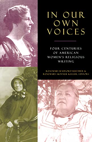 In Our Own Voices: Four Centuries of American Women's Religious Writing