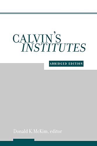 9780664222987: Calvin's Institutes: Abridged Edition