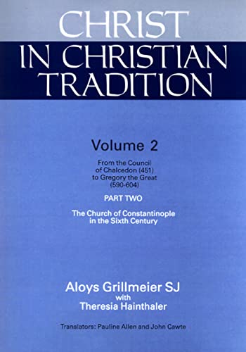 Beispielbild fr Christ in Christian Tradition: From the Council of Chalcedon (451) to Gregory the Great (590-604) Part Two the Church of Constantinople in the Sixth: 2 zum Verkauf von Chiron Media