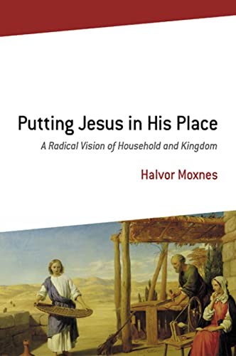 Stock image for Putting Jesus in His Place: A Radical Vision of Household and Kingdom for sale by Regent College Bookstore