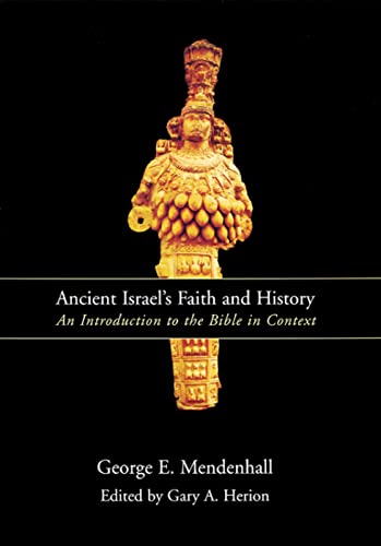 Beispielbild fr Ancient Israel's Faith and History: An Introduction to the Bible in Context zum Verkauf von BooksRun