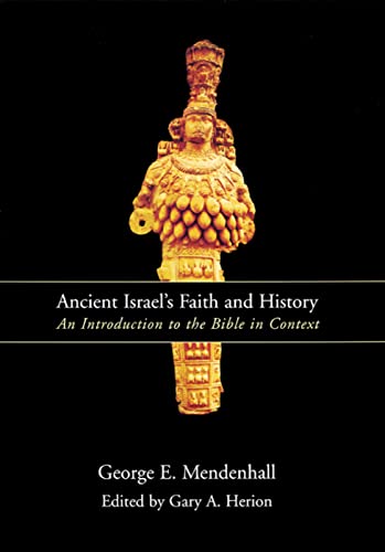 Imagen de archivo de Ancient Israel's Faith and History: An Introduction to the Bible in Context a la venta por BooksRun