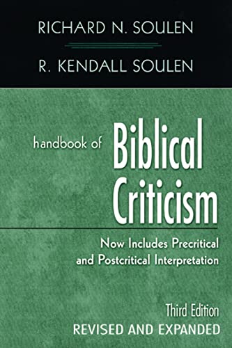 Handbook of Biblical Criticism, Third Edition, Revised & Expanded - Richard N. Soulen; R. Kendall Soulen