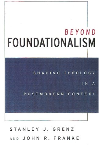9780664223250: Beyond Foundationalism: Shaping Theology in a Postmodern Context