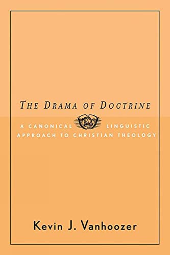 Stock image for The Drama of Doctrine: A Canonical Linguistic Approach to Christian Doctrine for sale by HPB-Red