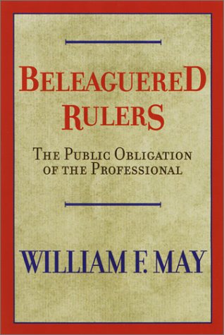 Imagen de archivo de Beleaguered Rulers: The Public Obligation of the Professional a la venta por BooksRun