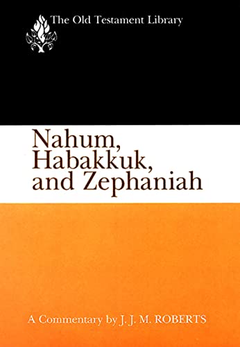 Nahum, Habakkuk, and Zephaniah - J. J. M. Roberts
