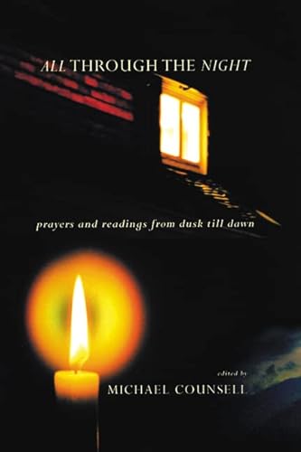 Imagen de archivo de All Through the Night: Prayers and Readings from Dusk till Dawn a la venta por Wonder Book