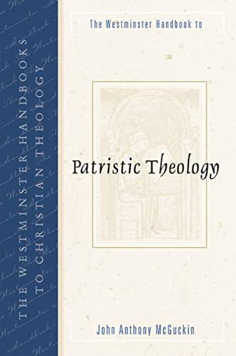 Beispielbild fr The Westminster Handbook to Patristic Theology zum Verkauf von BooksRun