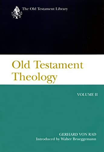 Old Testament Theology : The Theology of Israel's Prophetic Traditions - Von Rad, Gerhard; Stalker, D. M. G. (TRN); Brueggemann, Walter (INT)