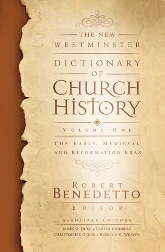 Stock image for The New Westminster Dictionary of Church History Vol. 1 : The Early, Medieval, and Reformation Eras for sale by Better World Books