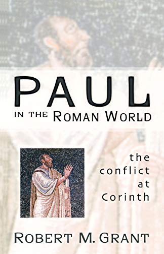 Beispielbild fr Paul in the Roman World : The Conflict at Corinth zum Verkauf von Better World Books