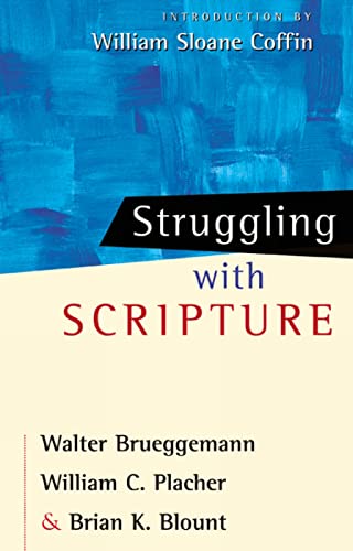 Struggling with Scripture (9780664224851) by Brueggemann, Walter; Placher, William C.; Blount, Brian K.
