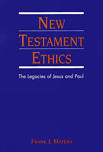 Stock image for New Testament Ethics: The Legacies of Jesus and Paul for sale by BooksRun