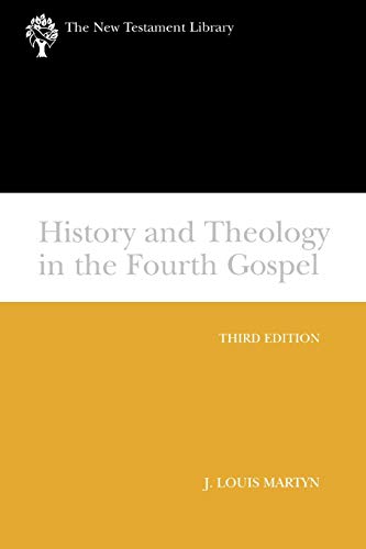 Stock image for History and Theology in the Fourth Gospel, Revised and Expanded (The New Testament Library) for sale by Goodwill of Colorado