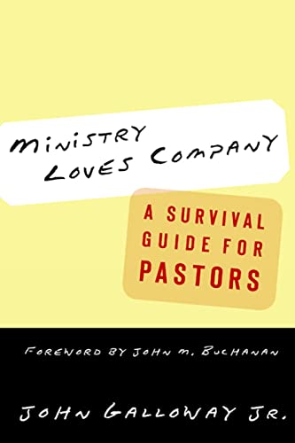 Stock image for Ministry Loves Company: A Survival Guide for Pastors for sale by Wonder Book