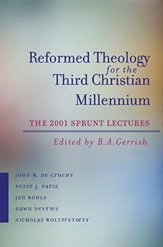 Beispielbild fr Reformed Theology for the Third Christian Millennium: The 2001 Sprunt Lectures (James Sprunt Lectures,) zum Verkauf von Books From California