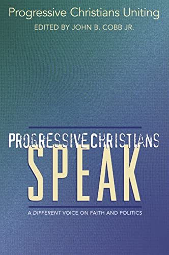 Stock image for Progressive Christians Speak: A Different Voice on Faith and Politics for sale by HPB Inc.