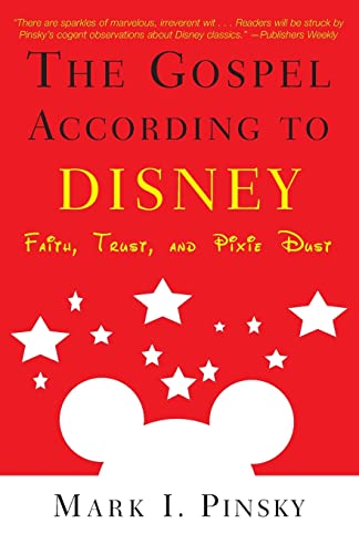 Beispielbild fr The Gospel According to Disney: Faith, Trust, and Pixie Dust zum Verkauf von Your Online Bookstore