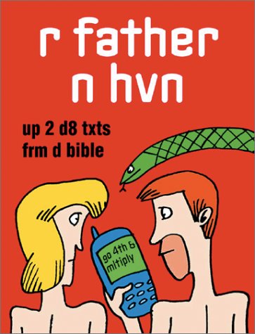 Stock image for r father n hvn: up 2 d8 txts frm da bible for sale by WorldofBooks